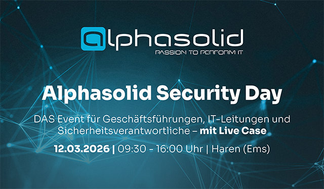 Veranstaltungsbanner für den Alphasolid Security Day am 12. März 2026, 09:30-16:00 Uhr in Haren (Ems), der sich an Führungskräfte und IT-Leiter richtet, mit einer Live-Fallpräsentation. Blauer digitaler Netzwerkhintergrund und Alphasolid-Logo.